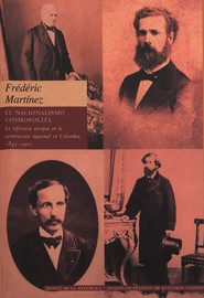 El nacionalismo cosmopolita - Capítulo 8. El discurso nacionalista de la  Regeneración (1880-1900) - Institut français d'études andines