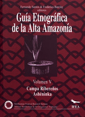 Guía Etnográfica de la Alta Amazonía. Volumen V