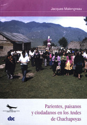 Parientes, paisanos y ciudadanos en los Andes de Chachapoyas