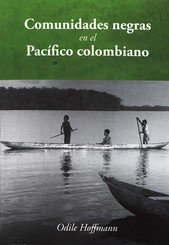 Comunidades negras en el Pacífico colombiano