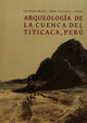 1. Una introducción a la arqueología en la cuenca del Titicaca