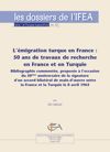 L'émigration turque en France : 50 ans de travaux de recherche en France et en Turquie
