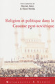 5. Entre islam et laïcité : la politique religieuse de la Turquie dans les républiques turques d’Asie centrale et du Caucase