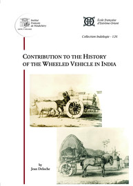 Contribution to the History of the Wheeled Vehicle in India - II. Carriages  in Indian Iconography - Institut Français de Pondichéry