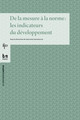 Introduction - Les indicateurs du développement, entre information scientifique et normativité