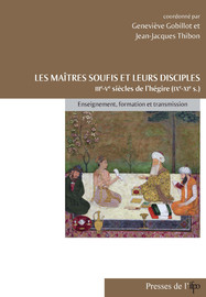 Les maîtres soufis et leurs disciples des IIIe-Ve siècles de l'hégire (IXe-XIe)