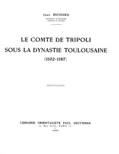 Le comté de Tripoli sous la dynastie toulousaine (1102-1187)