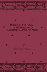 Because of our future : the imperative for an environmental ethic for Africa