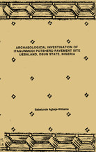 Archaeological investigation of Itagunmodi potsherd pavement site, Ijesaland, Osun State, Nigeria