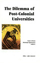 The Dilemma of Post-Colonial Universities