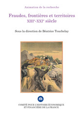 Fraudes, frontières et territoires (XIIIe-XXIe siècle)