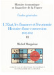 L’État, les finances et l’économie. Histoire d’une conversion 1932-1952. Volume II