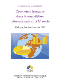 L’économie française dans la compétition internationale au XXe siècle