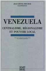 Venezuela : centralisme, régionalisme et pouvoir local