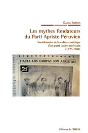 Les mythes fondateurs du Parti Apriste Péruvien