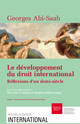 Le développement du droit international : réflexions d’un demi-siècle. Volume I