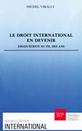 Le Droit International En Devenir Un Tiers Droit - 