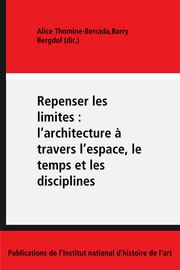 Préambule : repenser les limites : l’architecture à travers l’espace, le temps et les disciplines