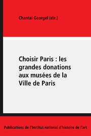 Choisir Paris : les grandes donations aux musées de la Ville de Paris