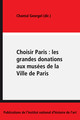 Choisir Paris : les grandes donations aux musées de la Ville de Paris