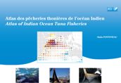 Atlas des pêcheries thonières de l’océan Indien / Atlas of Indian Ocean Tuna Fisheries