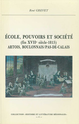 École, pouvoirs et société (fin xviie-1815). Artois, Boulonnais, Pas-de-Calais