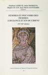 Femmes et pouvoirs des femmes à Byzance et en Occident (vie-xe siècles)