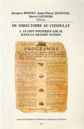 Du Directoire au Consulat 1. Le lien politique local dans la Grande Nation