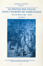 Le peuple des villes dans l’Europe du Nord-Ouest (fin du Moyen Âge-1945). Volume II
