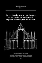 Étudier une architecture difficile d’accès grâce aux outils numériques : l’exemple de la flèche de la cathédrale de Senlis (Oise)
