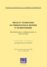Médias et technologies de communication au Maghreb et en Méditerranée