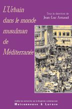 L’urbain dans le monde musulman de Méditerranée