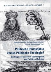 Politische Philosophie versus Politische Theologie?