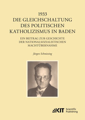 1933 - Die Gleichschaltung des politischen Katholizismus in Baden