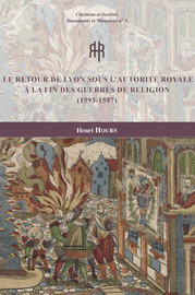 Annexe 4Vue d'événements divers relatifs à Henri IV, arrivés à Lyon