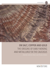 Geochemistry of gold from the prehistoric mine of Sakdrisi and Transcaucasian gold artefacts between the 4th and 2nd millennia BC