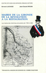 Maires de la Gironde de la Révolution à la Restauration