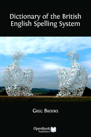 Dictionary Of The British English Spelling System 6 Some Spelling Rules For Vowels Open Book Publishers