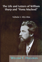 The Life and Letters of William Sharp and “Fiona Macleod”. Volume 2