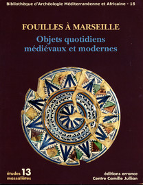 Introduction à l’étude des céramiques médiévales et modernes de Marseille