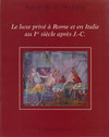 Le luxe privé à Rome et en Italie au Ier siècle après J.-C.