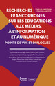 Recherches francophones sur les éducations aux médias, à l’information et au numérique