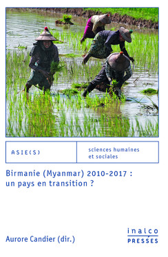 Birmanie (Myanmar) 2010-2017 : un pays en transition ?