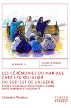 Les Cérémonies du mariage chez les Kel-Ajjer du Sud-Est de l'Algérie