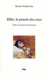 Rilke, la pensée des yeux