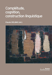 Complétude, cognition, construction linguistique