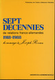 Sept décennies de relations franco-allemandes 1918-1988