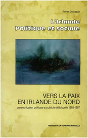 Vers La Paix En Irlande Du Nord L Environnement Mediatique Nord Irlandais De La Valorisation Du Local Presses Sorbonne Nouvelle