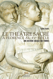 Le théâtre sacré à Florence au XVe siècle
