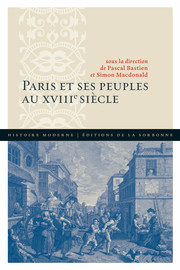 Paris et ses peuples au xviiie siècle